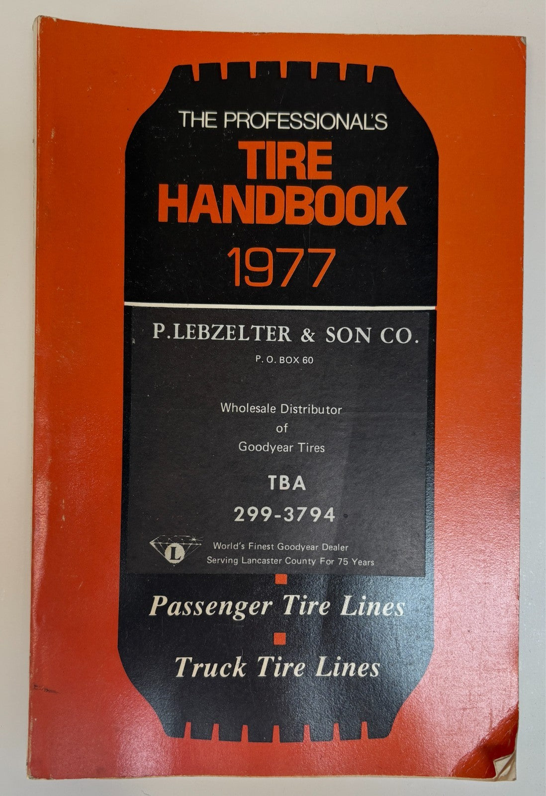 Original 1977 "The Professionals Tire Handbook" P. Lebzelter & Son Co.