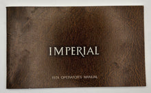 Original 1974 Imperial Operator's Manual #81-070-4155