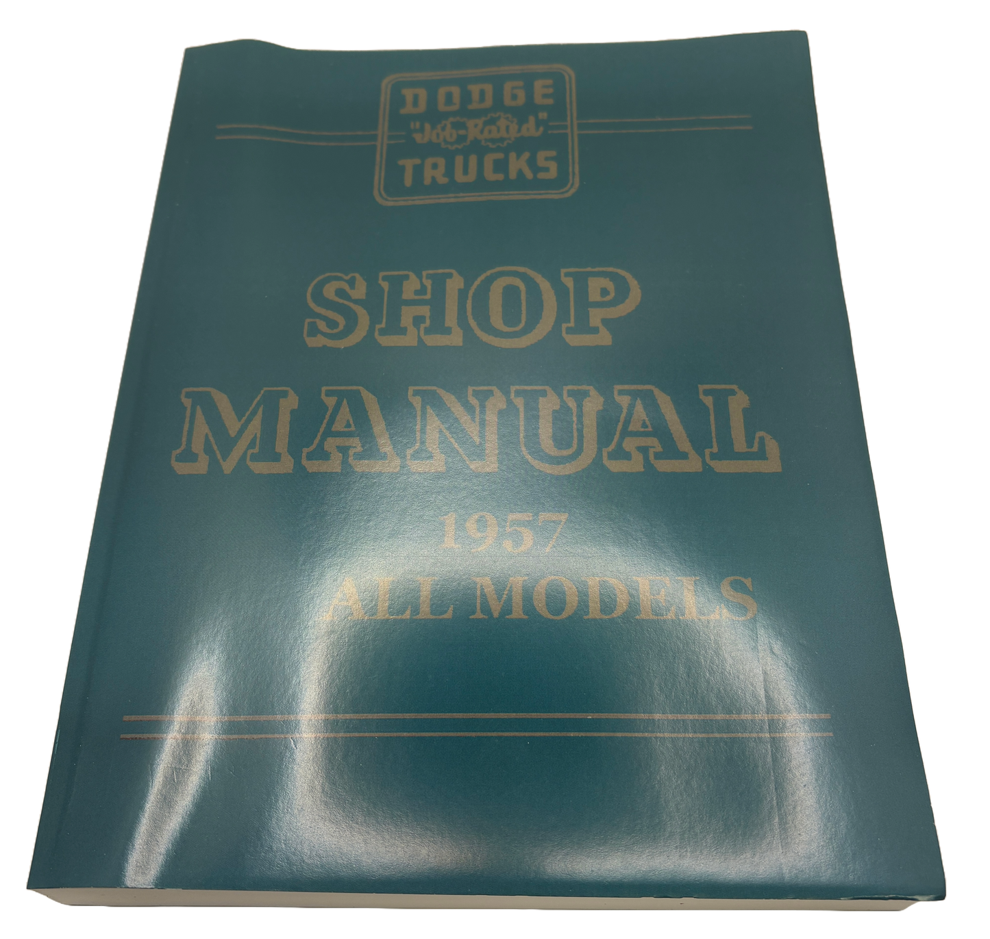 Shop Manual For 1957 Dodge Trucks.